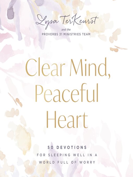 Title details for Clear Mind, Peaceful Heart by Lysa TerKeurst - Wait list